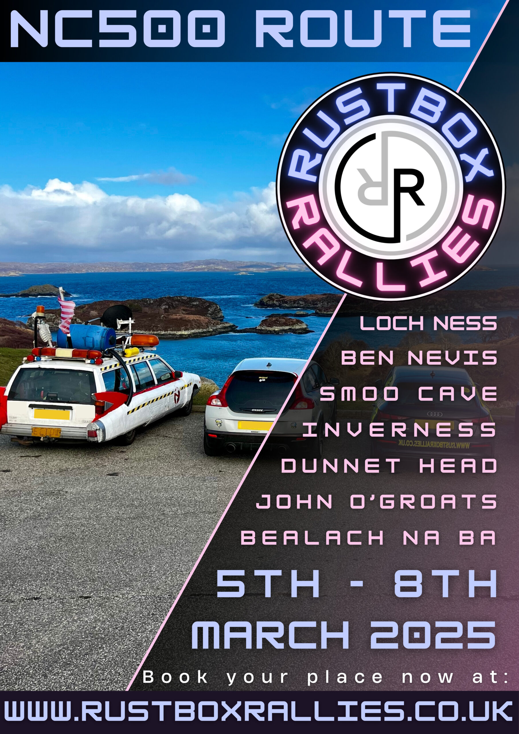 Image of a Rustbox Rallies poster for the NC500 Route 2025. The poster features scenic coastal views and notable stops like Loch Ness, Ben Nevis, Smoo Cave, Inverness, Dunnet Head, John O’Groats, and Bealach na Bà. Event dates are 5th-8th March 2025.